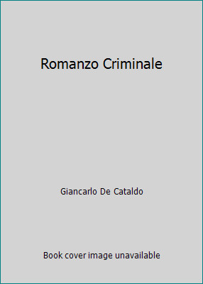 Romanzo criminale giancarlo - romanzo, by