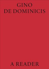 Gino De Dominicis. A Reader