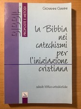 La Bibbia nei catechismi per l'iniziazione cristiana - Giovanni Giavini