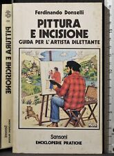 PITTURA E INCISIONE. FERDINANDO DONZELLI. SANSONI. 1ED.
