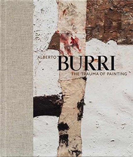 Alberto burri the trauma - trauma,