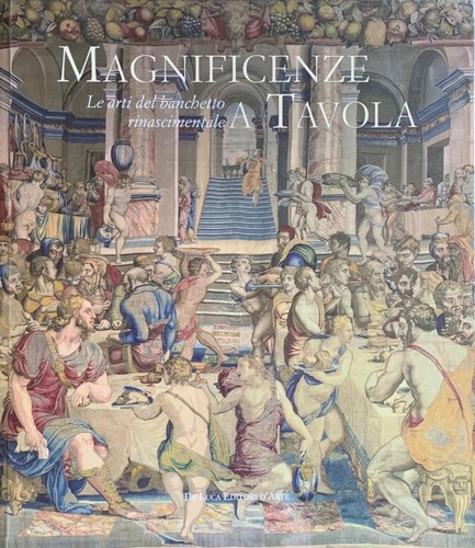 Magnificenze tavola le - a, arti