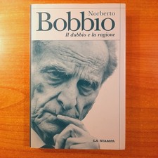Il dubbio e la ragione – Norberto Bobbio - La Stampa