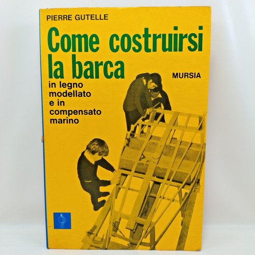 Come costruirsi barca - la,