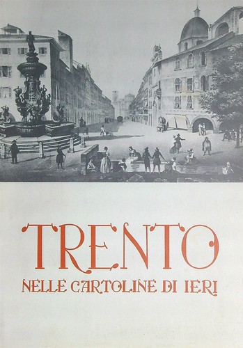 Trento nelle cartoline ieri - trento,