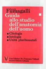 GUIDA ALLO STUDIO DELL'ANATOMIA DELL'UOMO Vol. 1 FUMAGALLI VALLARDI 1974 70002
