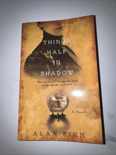 Things Half in Shadow by Alan