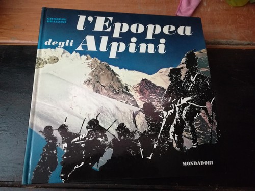 Epopea degli alpini - l'epopea,