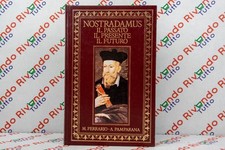 NOSTRADAMUS IL PASSATO IL PRESENTE IL FUTURO