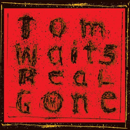 Tom waits real gone - waits,