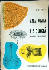 ANATOMIA E FISIOLOGIA MEZZETTI V. EDIZIONI SCOLASTICHE MONDADORI 1966 