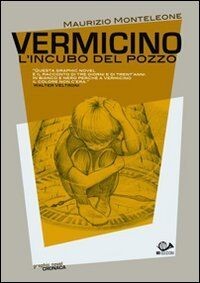 Vermicino lincubo del pozzo - vermicino.,