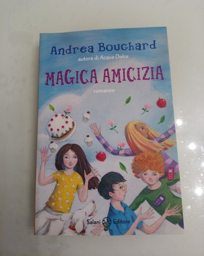 Magica amicizia romanzo per - magica,
