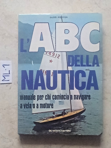 Abc della nautica manuale - l'abc,