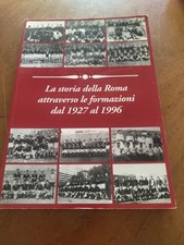 As Roma maglia LA STORIA DELLA ROMA ATTRAVERSO LE FORMAZIONI DAL 1927 AL 1996 