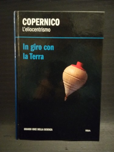 Copernico eliocentrismo - -, l'eliocentrismo