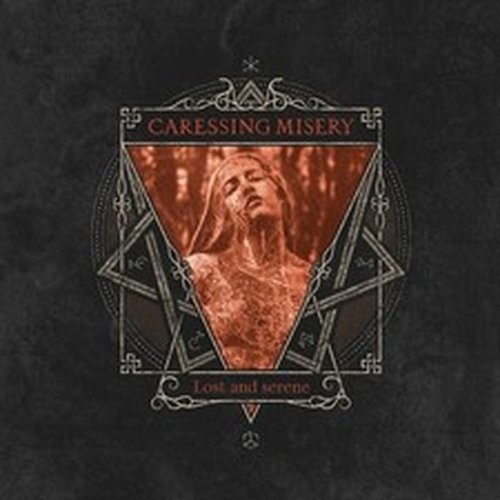 Caressing misery lost and - misery,