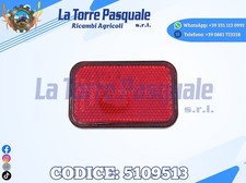 5109513 RIFLETTORE CATADIOTTRO PER TRATTORE FIAT FORD SERIE 60-65-70-80 ECC