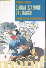 GLOBALIZZAZIONE DAL BASSO. ECONOMIA MONDIALE E MOVIMENTI SOCIALI PIANTA MARIO