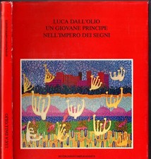 Luca Dall'Olio. Un giovane principe nell'impero dei segni [Hardcover] DALL'OLIO