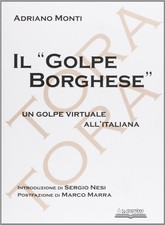 Libri adriano monti il - -, golpe