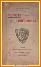 VENETI E IMPERIALI di Antonio Santalena 1901 Ongania Libro Treviso al tempo lega