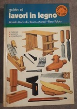 Guida ai lavori in legno. Donzelli, Munari, Polato. 1981 Mondadori