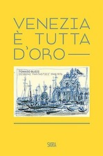 Venezia è tutta d'oro. Tomaso