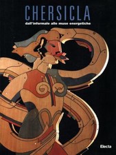 CHERSICLA. DALL'INFORMALE ALLE MUSE ENERGETICHE AA.VV. ELECTA 1997 