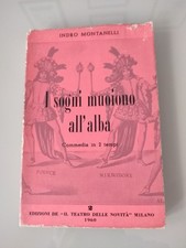 Montanelli Indro I sogni muoiono all'alba Milano Il teatro delle novità 1960