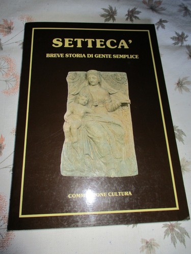 Settecà breve storia - -, di