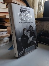 un amore fascista Benito Edda