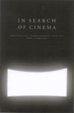 In Search of Cinema : Writings