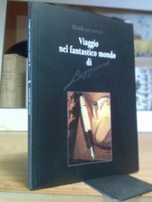 VIAGGIO NEL FANTASTICO MONDO