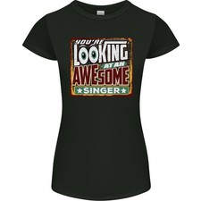 Youre Looking A An Stupenda Cantante Donna Minuta Taglio T-Shirt