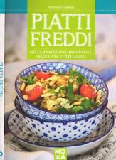 Piatti freddi della tradizione, innovativi, veloci, per tutti i gusti. . Cordiol