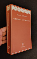 ANTONIO R. DAMASIO - EMOZIONE E COSCIENZA - ADELPHI