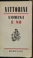 Elio Vittorini - Uomini e no - Ed. Bompiani - 1945 - Prima Edizione