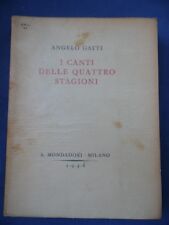 ANGELO GATTI-I CANTI DELLE QUATTRO STAGIONI-MONDADORI 1936-PRIMA EDIZIONE