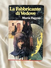 Maria Fagyas,  LA FABBRICANTE DI VEDOVE, Club degli Editori, Milano 1979
