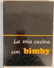 LA MIA CUCINA CON BIMBY ROBOT