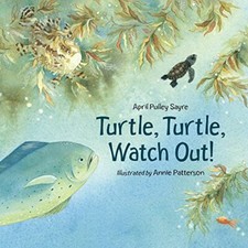 Turtle, Turtle, Watch Out! By