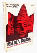 Magia rossa. I segreti del Messico antico e moderno. Gian Gaspare Napolitano