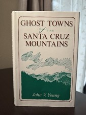 Ghost Towns of the Santa Cruz