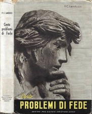 Cento Problemi di Fede. . Pier Carlo Landucci. 1956. III ED..