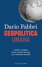 Geopolitica umana. Capire il