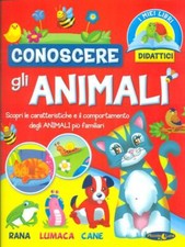 CONOSCERE GLI ANIMALI AA. VV. PICCOLA LUNA 2011 I MIEI LIBRI DIDATTICI