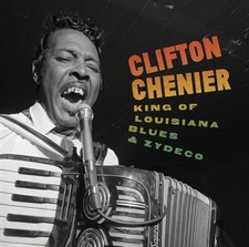 Clifton Chenier - King of