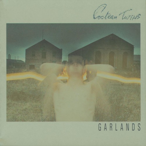 Cocteau twins garlands music - cocteau,