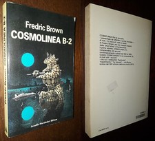 Cosmolinea B-2, Fredric Brown, 1°Ed. Mondadori 1983.